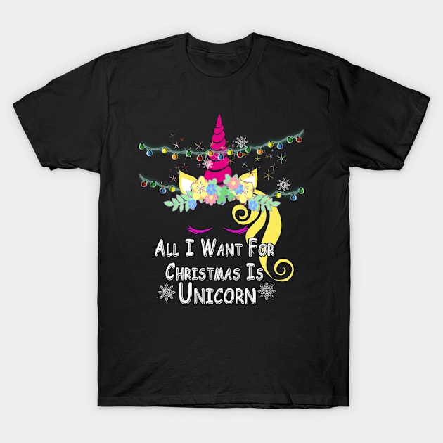 All I want for Christmas is a Unicorn T-Shirt by BuzzTeeStore